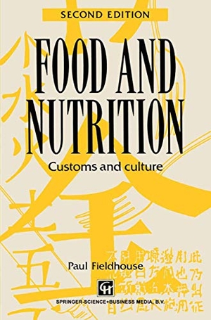 Fieldhouse, Paul. Food and Nutrition - Customs and culture. Springer US, 1995.