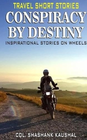 Kaushal, Shashank. Inspiration Stories on Wheels ( Travel Short Stories). Balaji World of Book, 2020.