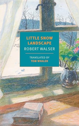 Walser, Robert / Tom Whalen. Little Snow Landscape. New York Review Books, 2021.