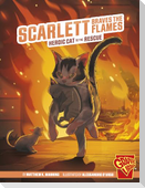 Scarlett Braves the Flames