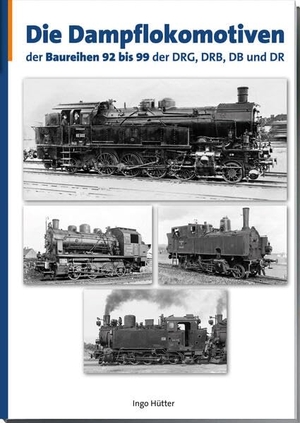 Hütter, Ingo. Die Dampflokomotiven der Baureihen 92-99 der DRG, DRB, DB und DR - Lokomotiven deutscher Eisenbahnen, Band 5. DGEG Medien, 2026.