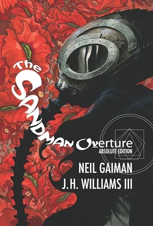 Iii, J. H. Williams / Neil Gaiman. Absolute Sandman Overture (2023 Edition). DC Comics, 2023.