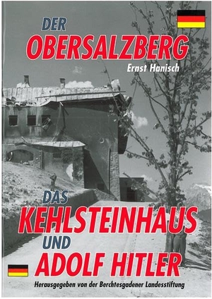 Hanisch, Ernst. Der Obersalzberg - Der Herrscher am Berg. Das Kehlsteinhaus und Adolf Hitler. Plenk Berchtesgaden, 1995.