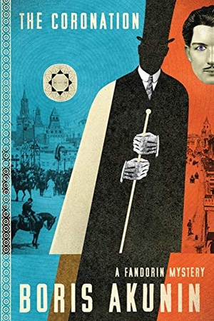 Akunin, Boris. The Coronation - A Fandorin Mystery. Grove Atlantic, 2020.