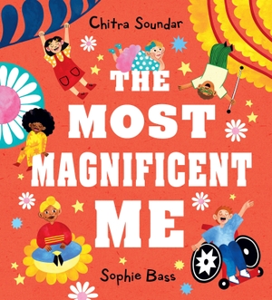 Soundar, Chitra. The Most Magnificent Me. Candlewick Press (MA), 2026.