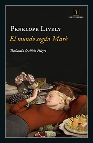 Lively, Penélope. El mundo según Mark. Impedimenta, 2020.