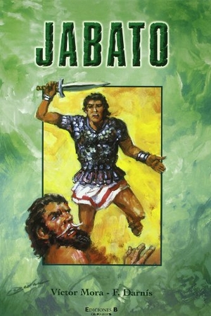 Mora, Víctor. El Jabato, El chacal del mar ; Haina, la enemiga ; El templo de Ra ; Jinetes de la selva. B (Ediciones B), 2011.