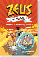 Zeus the Mighty: The Maze of the Menacing Minotaur (Book 2)