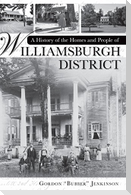 A History of the Homes and People of Williamsburgh District