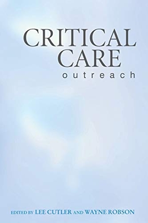 Cutler / Robson. Critical Care Outreach. John Wiley & Sons, 2006.