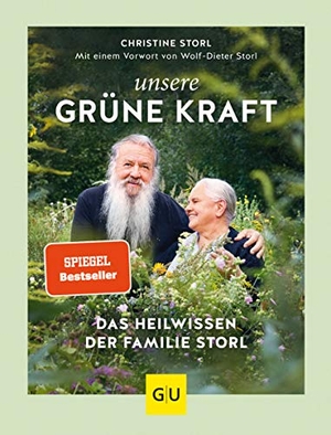 Storl, Christine. Unsere grüne Kraft - das Heilwissen der Familie Storl - Mit einem Vorwort von Wolf-Dieter Storl. Graefe und Unzer Verlag, 2019.