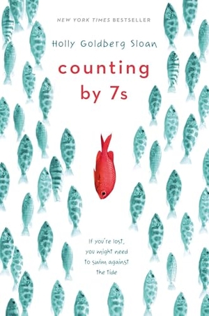 Sloan, Holly Goldberg. Counting by 7s. Penguin Young Readers Group, 2013.