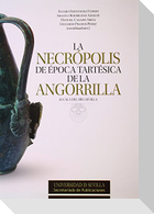 La necrópolis de época tartésica de la Angorrilla : Alcalá del Río, Sevilla