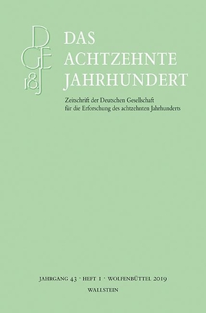 Zelle, Carsten (Hrsg.). Das achtzehnte Jahrhundert 43/1. Wallstein Verlag GmbH, 2019.
