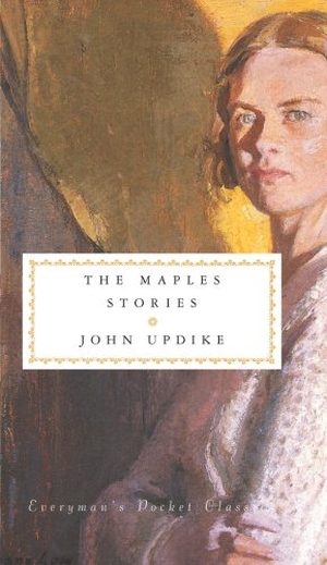 Updike, John. The Maples Stories. Everyman, 2009.