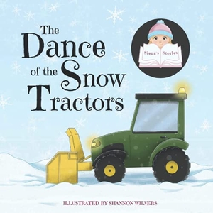 Siena. The Dance of the Snow Tractors. Motherbutterfly Books, 2021.