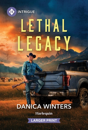 Winters, Danica. Lethal Legacy. Harlequin, 2026.