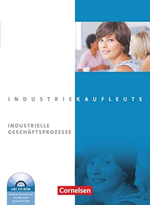 Budde, Roland / Engelhardt, Peter et al. Industriekaufleute: Jahrgangsübergreifend - Industrielle Geschäftsprozesse. Fachkunde inkl. CD- Rom - Lernfelder 2, 5, 6, 7, 10, 11. Schülerbuch. Cornelsen Verlag GmbH, 2013.