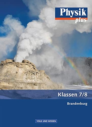 Backhaus, Udo / Burzin, Stefan et al. Physik plus 7./8. Schuljahr. Schülerbuch. .Brandenburg. Volk u. Wissen Vlg GmbH, 2009.