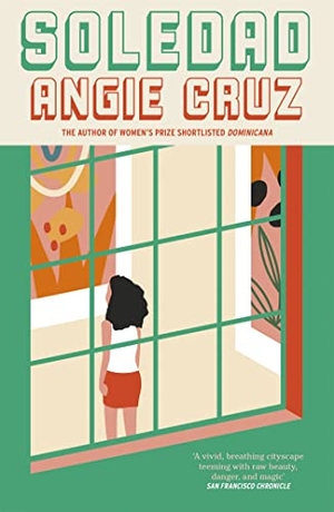 Cruz, Angie. Soledad - From the Women's Prize shortlisted author of Dominicana. John Murray Press, 2021.