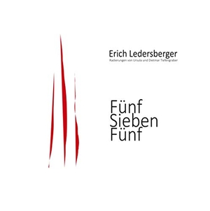 Ledersberger, Erich. Fünf Sieben Fünf - 34 Haikus. Books on Demand, 2019.