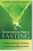 The Transformational Power of Fasting