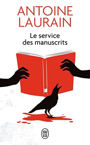 Laurain, Antoine. Le Service des manuscrits - Roman. J'ai Lu, 2021.