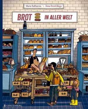 Bakhareva, Maria. Brot in aller Welt. Gerstenberg Verlag, 2026.
