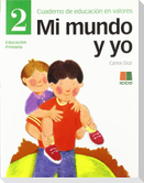 Mi mundo y yo, Educación en valores 2, Educación Primaria. Cuaderno
