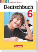 Deutschbuch 6. Jahrgangsstufe - Realschule Bayern - Schülerbuch
