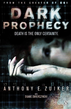 Zuiker, Anthony E.. Dark Prophecy. Penguin, 2011.