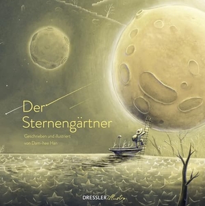 Han, Dam-Hee. Der Sternengärtner. Dressler illustro, 2026.