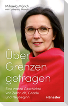 Über Grenzen getragen