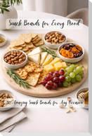 Snack Boards for Every Mood