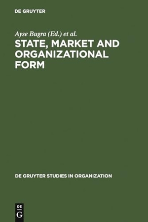 Üsdiken, Behlül / Ayse Bugra (Hrsg.). State, Market and Organizational Form. De Gruyter, 1997.