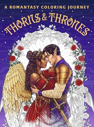 Thorns & Thrones - A Romantasy Coloring Journey. Hachette Book Group USA, 2026.