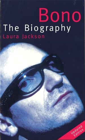 Jackson, Laura. Bono the Biography. Judy Piatkus, 2002.
