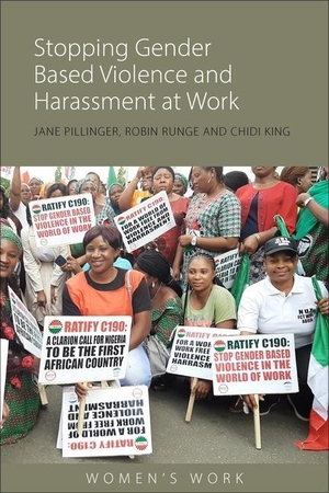 King, Chidi / Pillinger, Jane et al. Stopping Gender-Based Violence and Harassment at Work - The Campaign for an ILO Convention. Edinburgh University Press, 2022.
