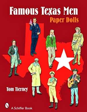 Tierney, Tom. Famous Texas Men: Paper Dolls. Schiffer Publishing, 2008.