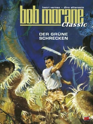 Vernes, Henri. Bob Morane Classic Bd. 3 - Der grüne Schrecken. Blattgold GmbH, 2024.