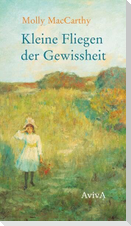 Kleine Fliegen der Gewissheit