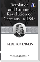 Revolution and Counter-Revolution; Or, Germany in 1848