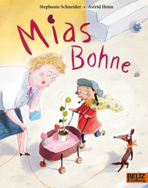 Schneider, Stephanie. Mias Bohne - Vierfarbiges Bilderbuch. Beltz Verlagsgruppe, 2023.