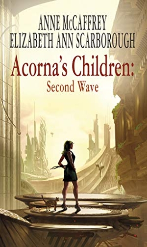 Mccaffrey, Anne / Elizabeth Ann Scarborough. Acornas Children - Second Wave. Penguin Random House UK, 2007.