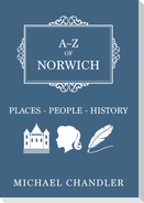 A-Z of Norwich