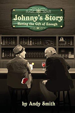 Smith, Andrew. Johnny's Story - Having the Gift of Enough. Tkr Publishing, 2019.