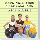 Hate Mail from Cheerleaders: And Other Adventures from the Life of Reilly