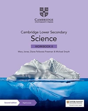 Jones, Mary / Fellowes-Freeman, Diane et al. Cambridge Lower Secondary Science Workbook with Digital Access Stage 8. Cambridge University Pr., 2021.