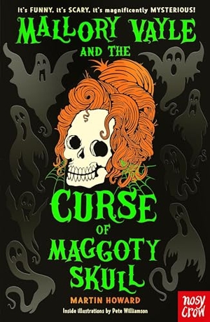 Howard, Martin. Mallory Vayle and the Curse of Maggoty Skull. Nosy Crow, 2024.