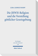 Die JHWH-Religion und die Vorstellung göttlicher Gesetzgebung
